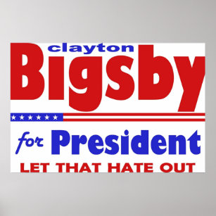 Bigsby für den Spaß zur Präsidentschaftswahl 2 Poster