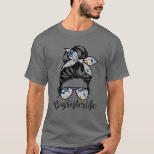 Bigsister Life Messy Hair Bun Floral Women Mother' T-Shirt