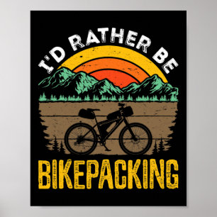 Bikepacking Bikepacker Mountainbike Radfahren Radf Poster