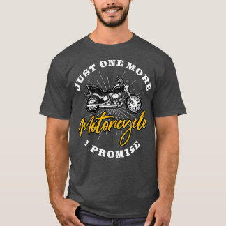 Biker-Ausrüstung Motorrad-Geschenke Nur noch eines T-Shirt