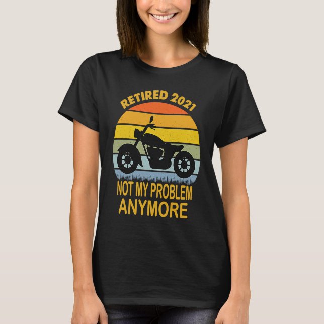 Biker Motorcycle retired   Saying Retro Style T-Shirt (Vorderseite)