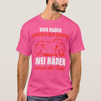 Biker Motorrad Fahrrad Spruch T-Shirt