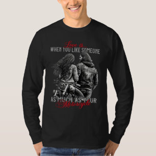 Biker-Paar Motorrad Liebe ist, wenn man jemanden m T-Shirt