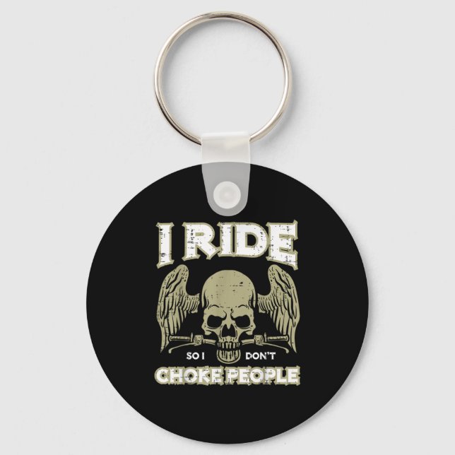 Biker Ride So I Dont Choke People Funny Motorcycle Schlüsselanhänger (Vorderseite)