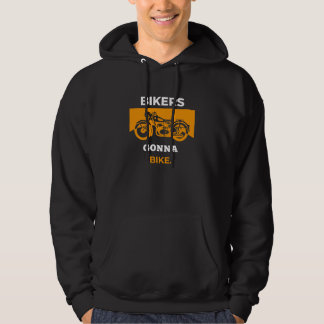 Bikers Gonna Bike Hoodie