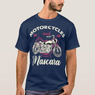 Biking Motorbike Mascara Motorcycle Women Funny Bi T-Shirt