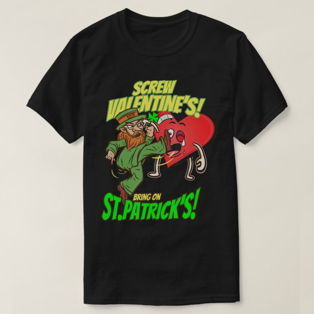 BILDEN SIE DAS VALENTINE, UND BRINGEN SIE ST. PATR T-Shirt (Design vorne)