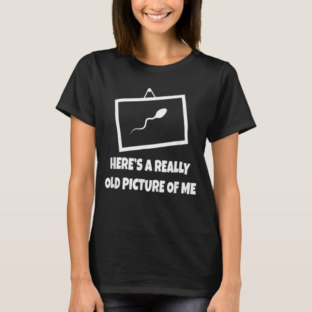 Bilder Hier ist ein wirklich altes Bild von mir T-Shirt (Vorderseite)