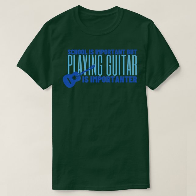 Bildung in der Schule ist wichtig, aber Gitarre sp T-Shirt (Design vorne)
