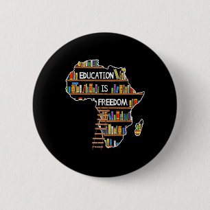 Bildung ist afrikanische Schwarzgeschichte Monat A Button