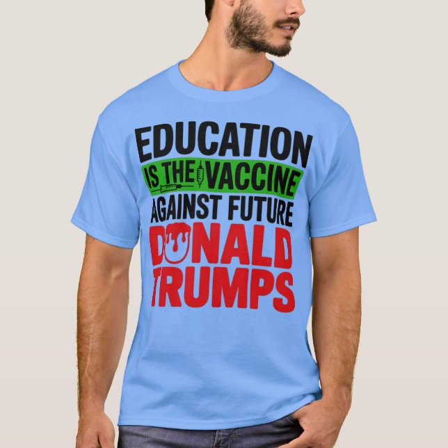Bildung ist der Impfstoff - Feministengeschenk T-Shirt (Vorderseite)