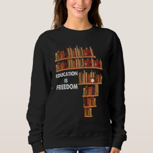 Bildung ist Freedom Book Reader Schwarze Geschicht Sweatshirt