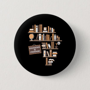 Bildung ist Freiheit Afroamerikanische Schwarze Hi Button
