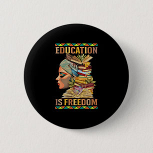 Bildung ist Freiheit Afroamerikanische schwarze Hi Button