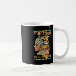 Bildung ist Freiheit Afroamerikanische Schwarze Hi Kaffeetasse