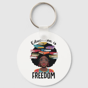 Bildung ist Freiheit Lehrer Black History Month B Schlüsselanhänger