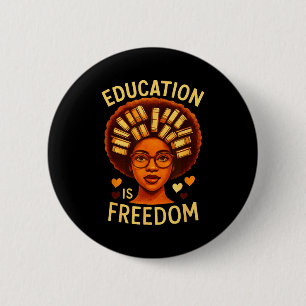 Bildung ist Freiheit Schwarzer Melanierter Lehrer Button