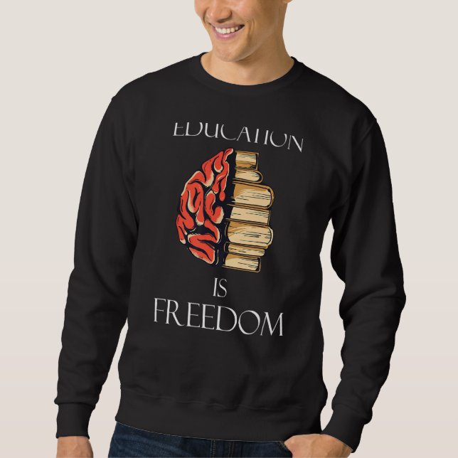 Bildung ist Freiheit Sweatshirt (Vorderseite)