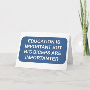 Bildung ist Import, den große Bizepse importanter Karte