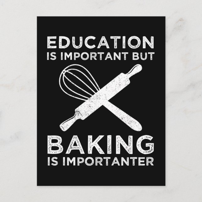 Bildung ist wichtig, aber Backen ist wichtig Postkarte (Vorderseite)
