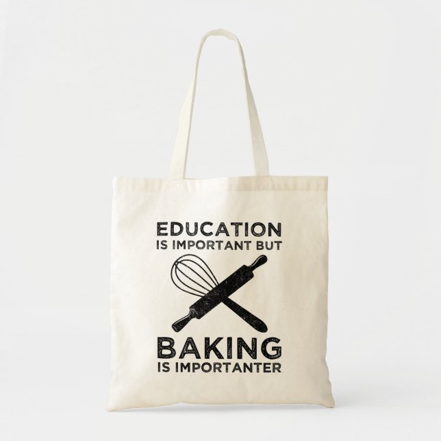 Bildung ist wichtig, aber Backen ist wichtig Tragetasche (Vorne)