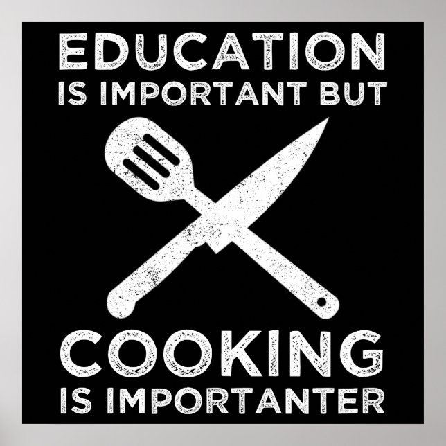 Bildung ist wichtig, aber das Kochen ist wichtig Poster (Vorne)