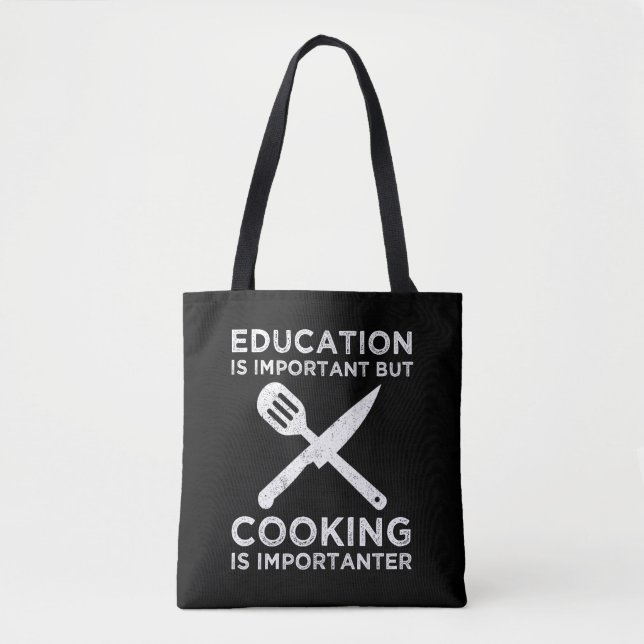 Bildung ist wichtig, aber das Kochen ist wichtig Tasche (Vorderseite)