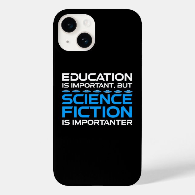 Bildung ist wichtig, aber das SCIFi ist wichtig Case-Mate iPhone 14 Hülle (Rückseite)