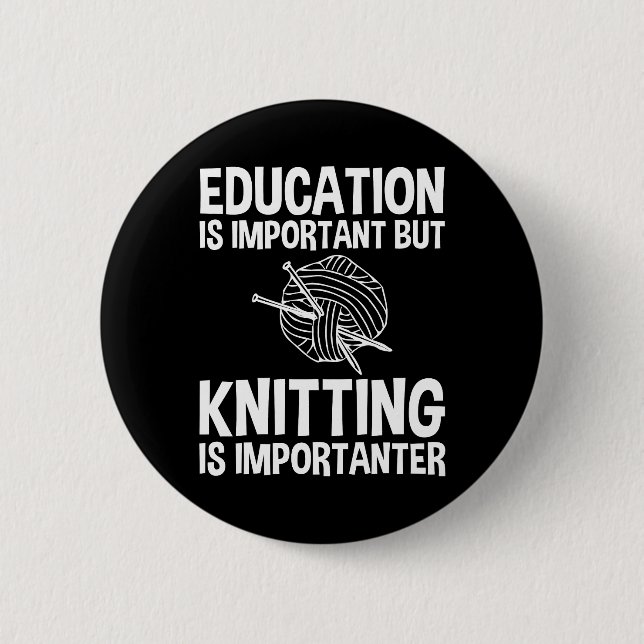 Bildung ist wichtig, aber es ist wichtig, zu nicke button (Vorderseite)