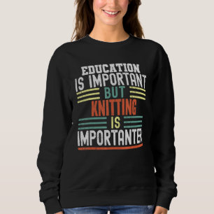 Bildung ist wichtig, aber es ist wichtig, zu nicke sweatshirt