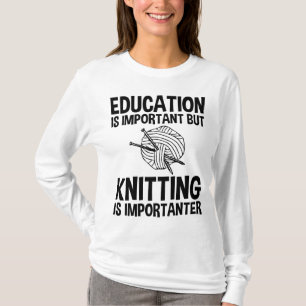 Bildung ist wichtig, aber es ist wichtig, zu nicke T-Shirt