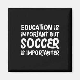 Bildung ist wichtig, aber Fußball ist noch wichtig Magnet