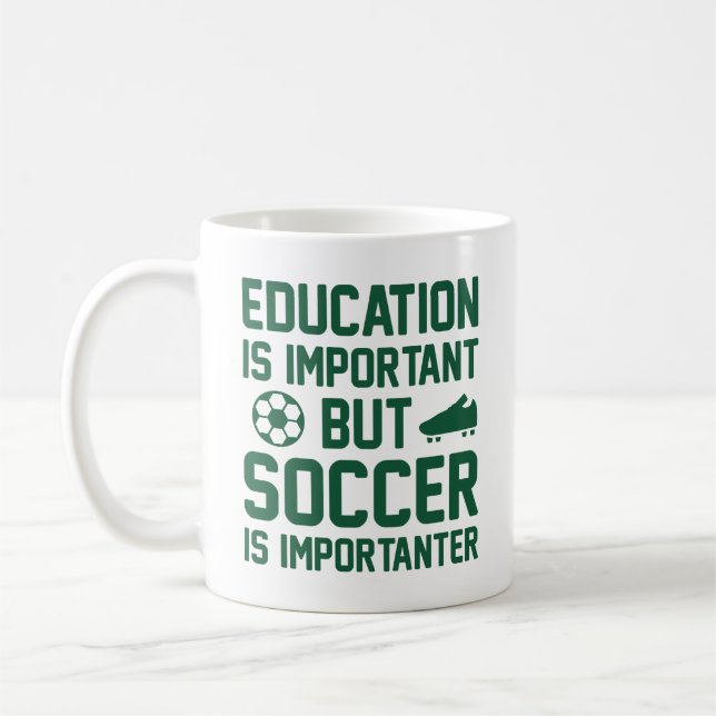 Bildung ist wichtig, aber Fußball ist wichtig Kaffeetasse (Links)