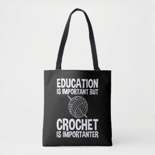 Bildung ist wichtig, aber Häkchen ist wichtig Tasche