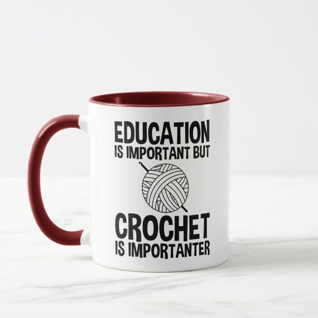 Bildung ist wichtig, aber Häkchen ist wichtig Tasse (Links)