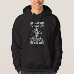 Bildung ist wichtig, aber Kayaking ist viel wichti Hoodie