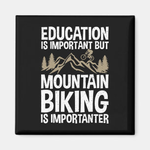 Bildung ist wichtig, aber Mountainbiken ist wicht Magnet