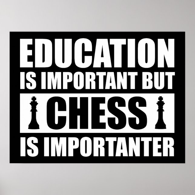 Bildung ist wichtig, aber Schach ist wichtig Poster (Vorne)