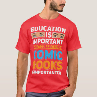 Bildung ist wichtig Comic Bücher ist wichtig T-Shirt