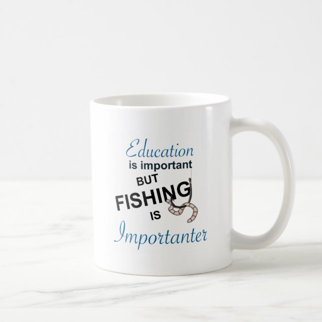 BILDUNG IST WICHTIG - FISCHEN IST IMPORTANTER KAFFEETASSE (Rechts)
