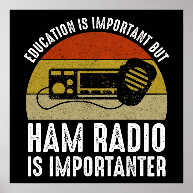 Bildung ist wichtig - Ham Radio ist wichtig Poster (Vorne)