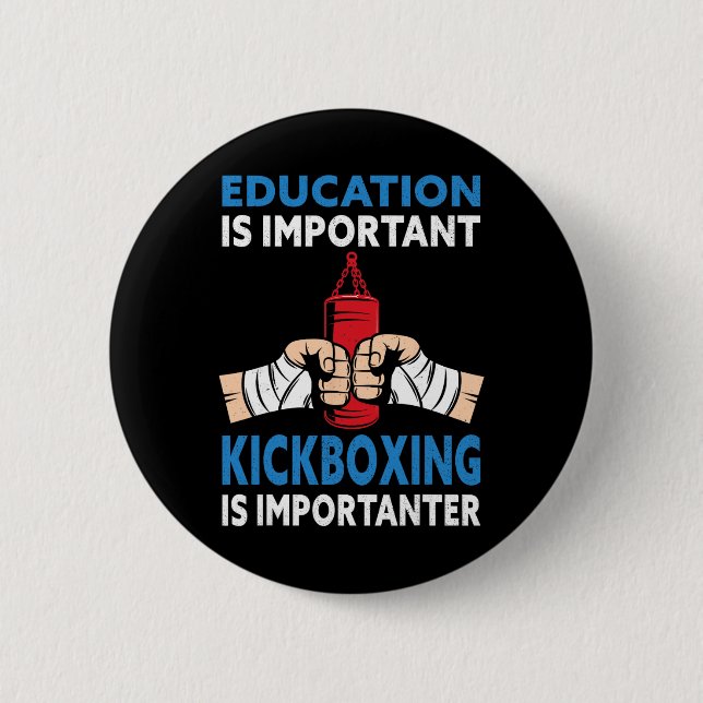 Bildung ist wichtig Kickboxen Importanter - Ki Button (Vorderseite)