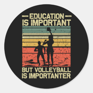 Bildung ist wichtig Volleyball ist wichtig Runder Aufkleber