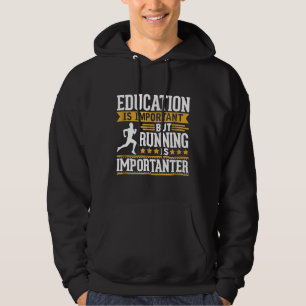 Bildung ..Laufen ist wichtig für den lustigen Läuf Hoodie