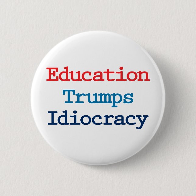 Bildung Trumps Diokratie - Anti-Präsident Trump Button (Vorderseite)