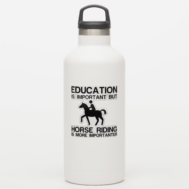 BILDUNG WICHTIGE PFERDERFAHRT IST WICHTIGER AUFKLEBER (Wassserflasche)