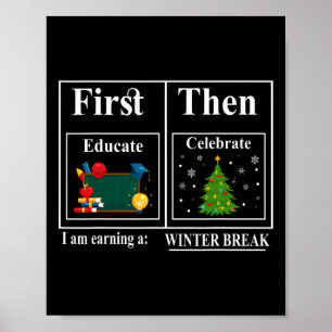 Bildung zuerst, dann Winterpause Weihnachten feier Poster