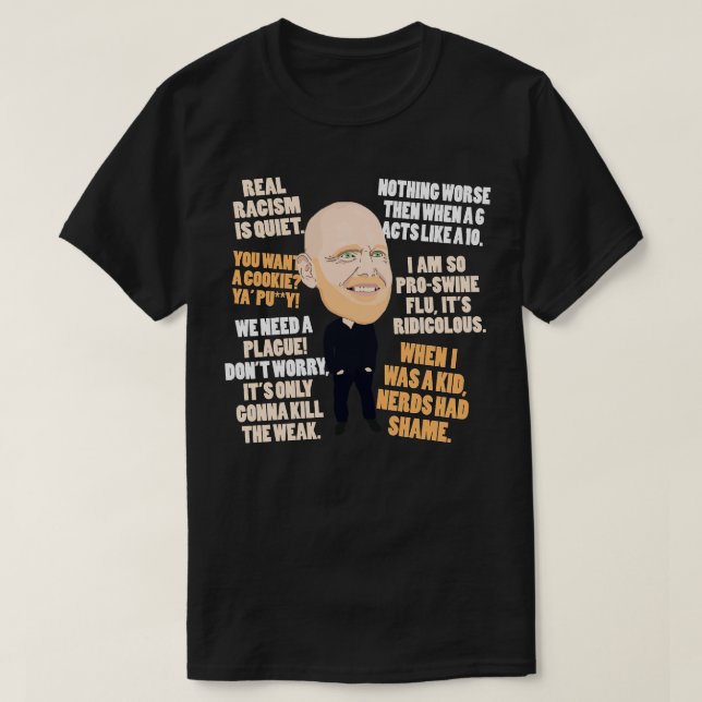Bill Burr toon Quotes T-Shirt (Design vorne)