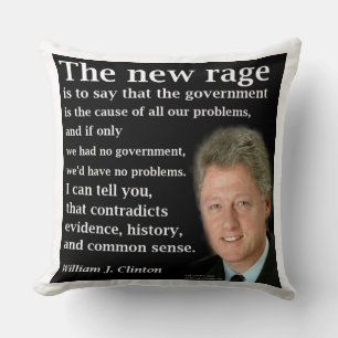 Bill Clinton Keine Regierung Neuer Wut-Zitat Kisse Kissen