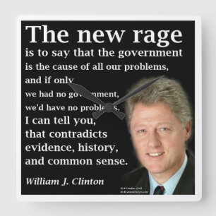 Bill Clinton Keine Regierung Rave Zitat Quadratisc Quadratische Wanduhr